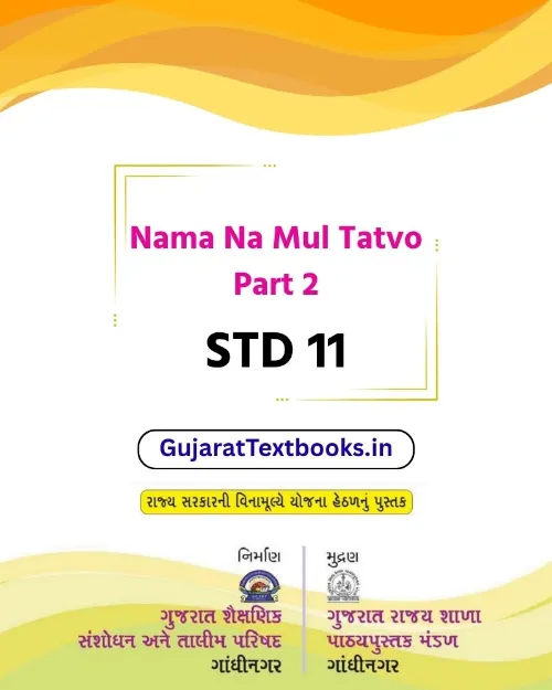 GSEB Standard 11 Nama Na Mul Tatvo Part 2 Textbook PDF Download Hindi Medium